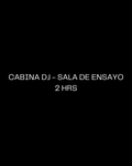 Cabina DJ 1 - Sala de Ensayo: 2 Horas